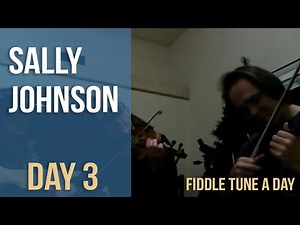 Sally Johnson - Fiddle Tune a Day - Day 3