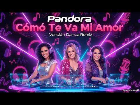 Pandora – Cómo Te Va Mi Amor | Cover IA Dance Remix retro para cantar y bailar