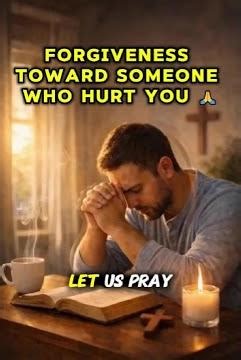 A Prayer for Anyone Struggling to Forgive Someone Who Wronged Them