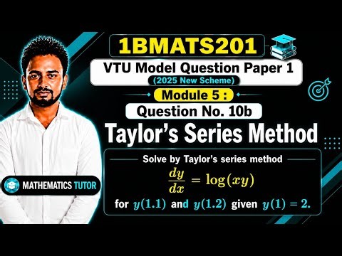 Taylor's Series Method | Find y(1.1) and y(1.2) | VTU 1BMATS201 Model Paper Q10(b)