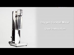 Oxygen Cocktail Mixer User Instruction
