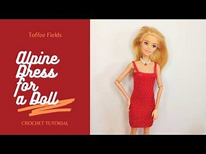 How to Crochet Barbie Dress | Easy Doll Clothes Tutorial for Beginners | Alpine Stitch Dress