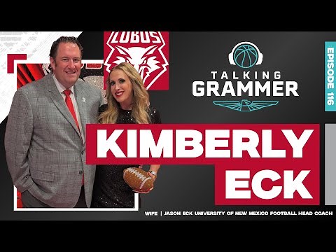 Talking Grammer, Ep. 116: Kimberly Eck, wife of UNM football coach Jason Eck
