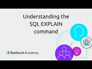 Understanding the SQL EXPLAIN command | Starburst Academy