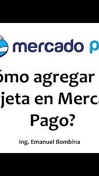 ¿Cómo agregar una tarjeta en Mercado Pago?
