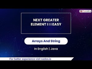 Next Greater Element I I I Easy | Module : Arrays And String | In English | Java | Video_2