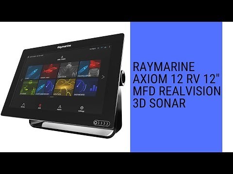 Raymarine Axiom 12 RV 12" MFD RealVision 3D Sonar review