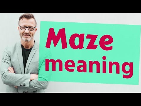 Maze | Meaning of maze
