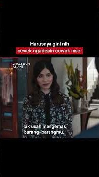 Kata-Kata Cewek Mantep Sebelum Cerai Sama Suaminya | Crazy Rich Asians