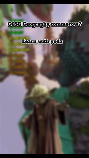 GCSE geography tommorow? Revise with yoda. #gcse #geography #revision #brainrot #ai #minecraft