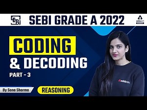 SEBI GRADE A 2022 | REASONING | CODING AND DECODING PART 3 | BY SONA SHARMA