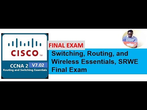 CCNA 2 v7.0 Final Exam 100% Answers, Switching, Routing, and Wireless Essentials, SRWE Final Exam