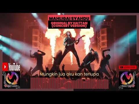 🟥MAHLIGAI SYAHDU - HATTAN (Concert Version)🟥Koleksi Persembahan Live Paling Legend & Viral 2025