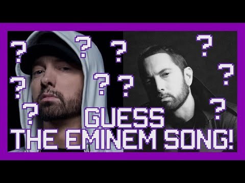 Guess The Eminem Song!