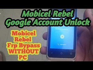 how to bypass google account on mobicel rebel