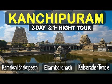 Kanchipuram famous temples | kanchipuram full tour guide 2024 | kamakshi shaktipeeth