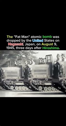 The "Fat Man" atomic bomb was dropped by the United States on Nagasaki, Japan, on August 9,1945#4u