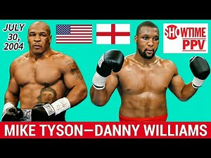 [57] Mike Tyson 🇺🇸 VS 🏴󠁧󠁢󠁥󠁮󠁧󠁿 Danny Williams | July 30, 2004 | SHOWTIME PPV | 1080P 60FPS