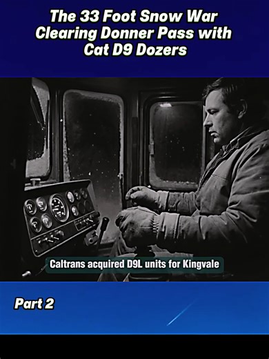 Snow War Clearing at Donner Pass: Cat D9 Dozers in Action