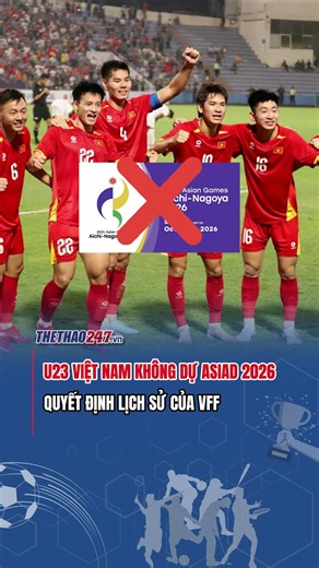 CHÍNH THỨC: U23 Việt Nam sẽ không tham dự ASIAD 2026. Thay vào đó, VFF quyết định cử đội U21 quốc gia lên đường sang Nhật Bản. #SEAGames33 #SEAGames2025 #Thethao247 #Donglucsport #Jogarbola #daugoiduoclieunguyenvuong #nangtamkhichatphuongdong | Thethao247.vn