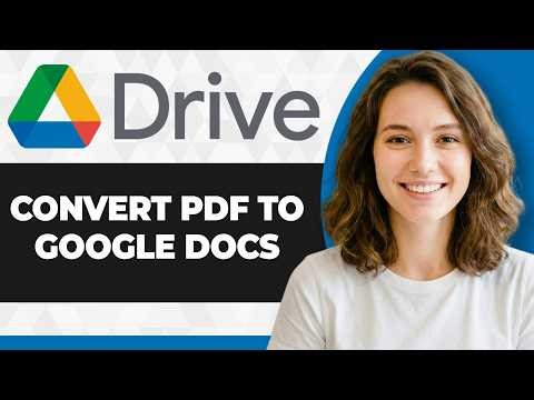 How to Convert PDF to Google Docs in Google Drive (Full 2026 Guide)