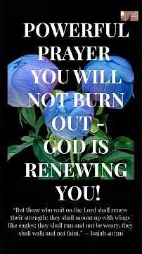 POWERFUL PRAYER | You Will Not Burn Out! God Is Restoring You 🙏 #love #faith #prayerandpurpose