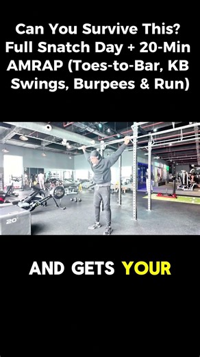Can You Survive This? Full Snatch Day + 20-Min AMRAP (Toes-to-Bar, KB Swings, Burpees & Run)
