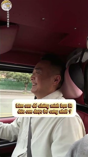 Làm sao để chứng minh bạn là đứa con được bố cưng nhất ?