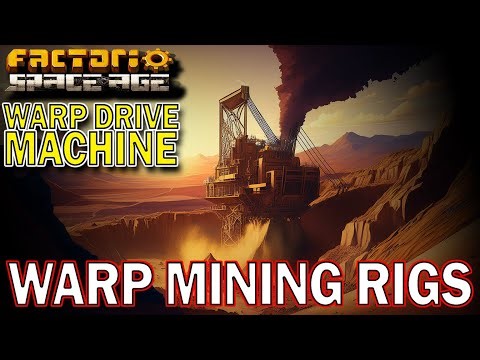 Warp Tech Engaged: Remote Mining Rigs Activated! Factorio WARP DRIVE MACHINE MOD