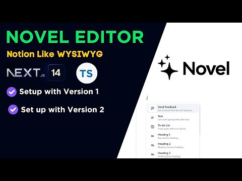 Novel - Notion-style WYSIWYG Editor with AI-powered Autocompletion | Version 1 and 2 Explained