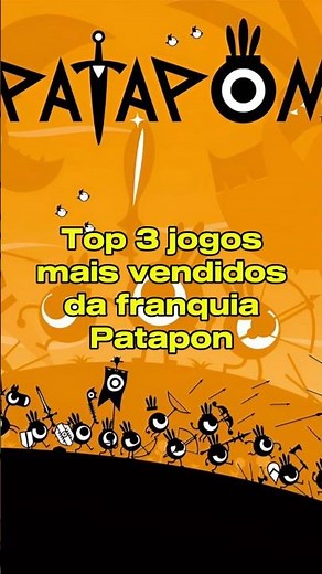 Top 3 Best-Selling Games in the Patapon Franchise