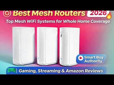 Best Mesh Routers 2026 🔥 | Top Mesh WiFi Systems for Whole Home Coverage | Smart Buy Authority
