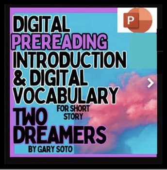Two Dreamers by Gary Soto | Prereading Vocabulary & Background Lesson-PowerPoint