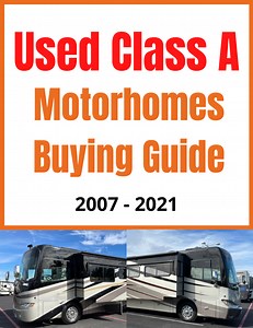 The Used Class A Motorhomes Buying Guide - 2007-2021