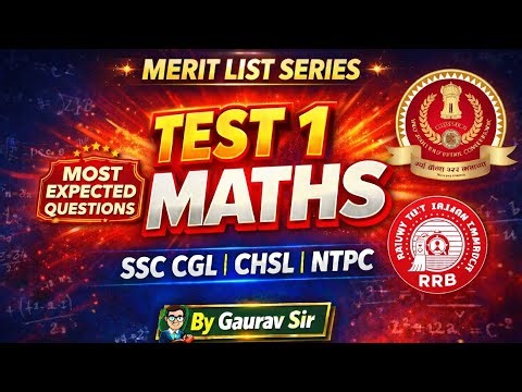 Test 1 for SSC CGL, CHSL and NTPC by Gaurav sir 🔥