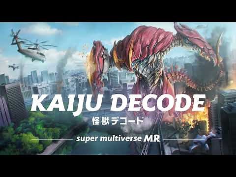 “KAIJU DECODE - super multiverse MR-“ PV