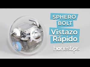 SPHERO BOLT de Sphero. Vistazo Rápido.