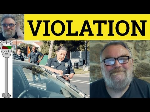 🔵 Violate Meaning - Violation Examples - Violate Defines - Semi-Formal Vocabulary Violate Violation