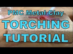 Torching Tutorial for Copper Metal Clay