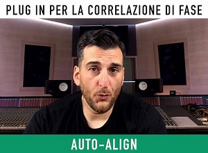 Oggi vi parlo di Auto Align della Sound Radix un plug in che utilizzo tanto per gestire le correlazioni di fase in mix. | Salvatore Addeo