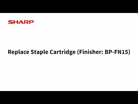 Replace Staple Cartridge (Finisher: BP-FN15): Sharp