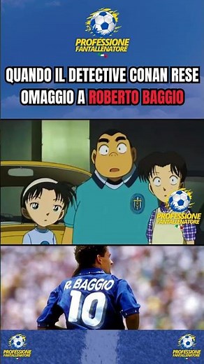 DETECTIVE CONAN PAYS TRIBUTE TO ROBERTO BAGGIO