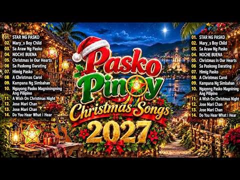 Paskong Pinoy 2027 🎄 Best Tagalog Christmas Songs ❤️ OPM Christmas Medley Collection