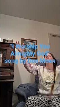 I worship You almighty God, there is none like you...