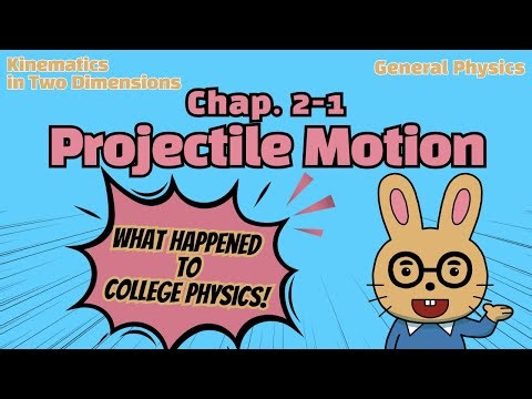 [Chap. 2-1] Projectile Motion (Kinematics in Two Dimensions)
