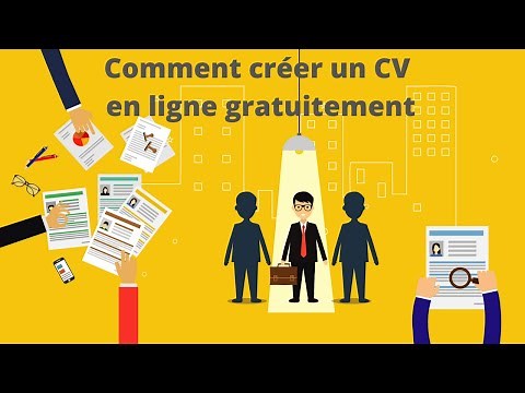 Comment créer un CV en ligne gratuitement