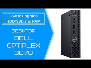 Desktop Dell OptiPlex 3070 | How to upgrade HDD/SSD and RAM