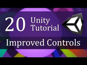 20. Unity Tutorial, Improved Controls - Create a Survival Game
