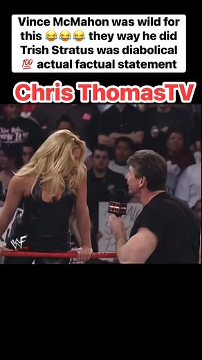 Vince McMahon was wild for this 😂😂😂 the way he did Trish Stratus was diabolical 💯 actual factual statement #vincemcmahon #TrishStratus #StephanieMcMahon #WilliamRegal #wwe #fyp #fblifestyle | Chris Thomas Sr.