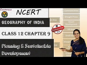 NCERT Class 12 Geography of India Chapter 9: Planning & Sustainable Development| CBSE | English